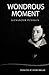 Wondrous Moment: Selected Poetry of Alexander Pushkin
