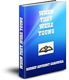 When They Were Young (Military History & Biographies Book 1) (English Edition)
