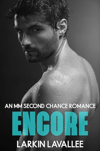 Encore: An MM Second Chance Romance