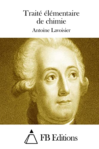 Traité élémentaire de chimie (French Edition)