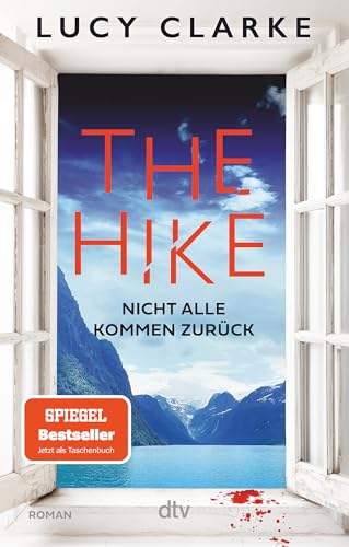 The Hike: Nicht alle kommen zurück | Der neue Roman der SPIEGEL-Bestsellerautorin: »Lucy Clarke ist die Königin des Destination-Thrillers ? und das ist ihr bestes Buch.« (Claire Douglas) für 13,00 EUR bei amazon.de Bild: The Hike: Nicht alle kommen zurück | Der neue Roman der SPIEGEL-Bestsellerautorin: »Lucy Clarke ist die Königin des Destination-Thrillers ? und das ist ihr bestes Buch.« (Claire Douglas) für 13,00 EUR bei amazon.de