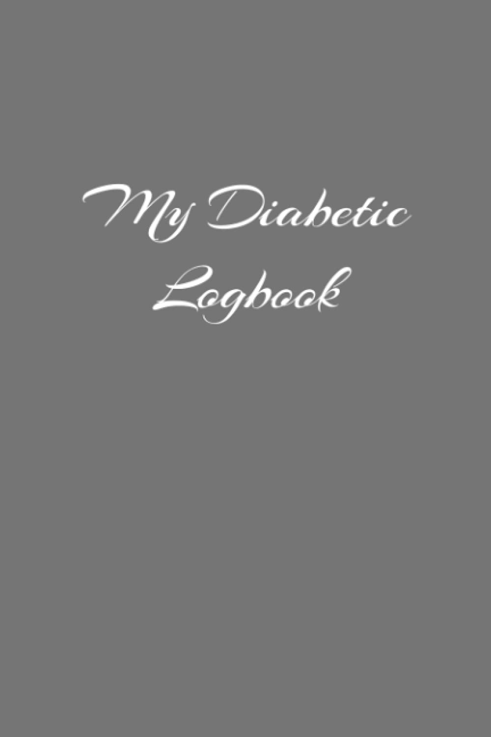 My Diabetic Logbook: A Simple book to record blood sugarsin.