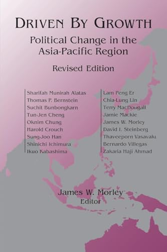 Driven by Growth: Political Change in the Asia-Pacific Region (Studies of the East Asian Institute (M. E. Sharpe))