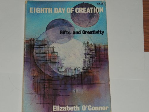 Eighth Day of Creation, Discovering Your Gifts ... B000Z0XOVC Book Cover