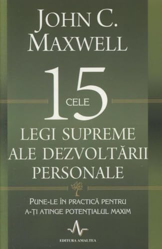 CELE 15 LEGI SUPREME ALE DEZVOLTARII PERSONALE ... [Romanian] 9731621105 Book Cover