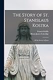 lampe kostka occasion  The Story of St. Stanislaus Kostka: Of the Society of Jesus