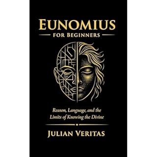 Eunomius for Beginners Audiobook By Julian Veritas cover art