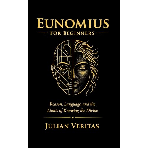 Eunomius for Beginners Audiobook By Julian Veritas cover art