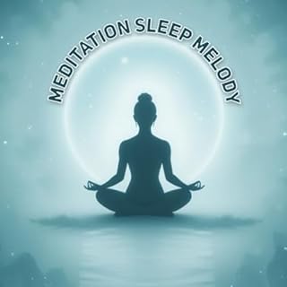 Meditation Sleep Melody Titelbild