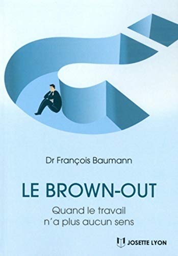 Le brown-out - Quand le travail n'a plus aucun sens