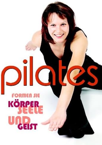 Pilates - Formen Sie Körper, Seele und Geist [Import allemand]