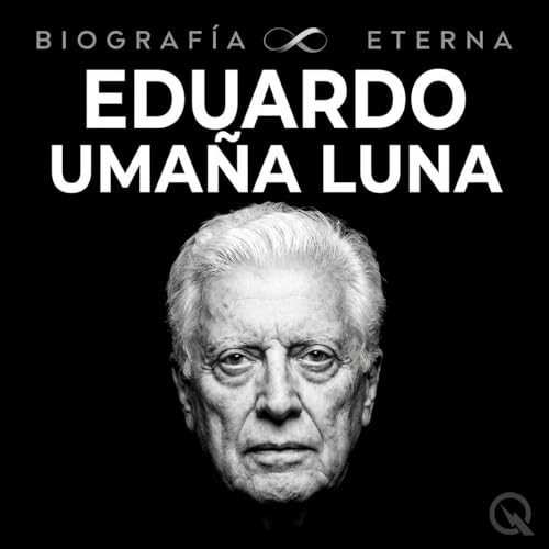『Eduardo Uma&ntilde;a Luna - Biograf&iacute;a Eterna』のカバーアート