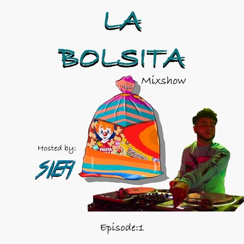 La Bolsita Mixshow - Episode 1 Mix By Guest & Host SIEH Titelbild