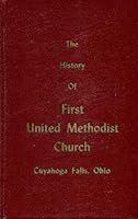 The History of First United Methodist Church Cuyahoga Falls, Ohio B0013L8SZY Book Cover