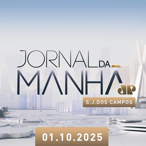 Jornal da Manhã SJCampos | 01 Outubro 2025