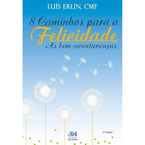 8 caminhos para a felicidade:
