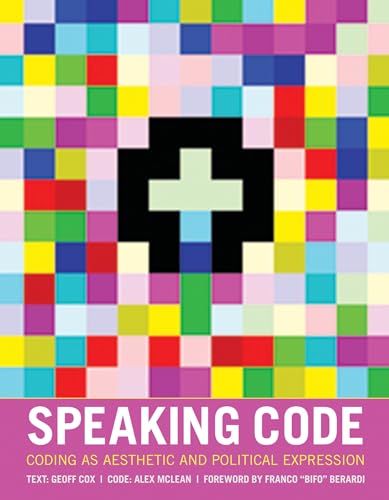 Speaking Code: Coding as Aesthetic and Political Expression view 2