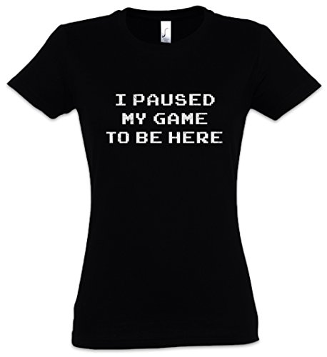 Urban Backwoods I Paused My Game To Be Here Women Donna T-Shirt Nero Taglia L