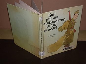 Hardcover Quel petit vélo à guidon chromé au fond de la cour ? [French] Book