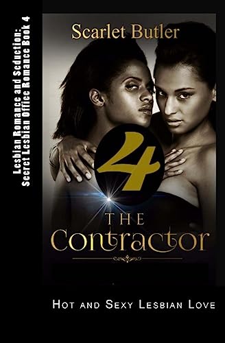 Lesbian Romance and Seduction: Secret Lesbian Office Romance Book 4: Hot and Sexy Lesbian Love (The Lesbian Contractor Series)