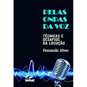Capa do livro Pelas ondas da voz: técnicas e desafios da locução
