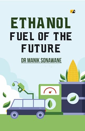 Ethanol Fuel of the Future (English Edition)