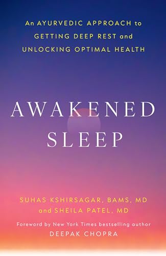 Awakened Sleep: An Ayurvedic Approach to Getting Deep Rest and