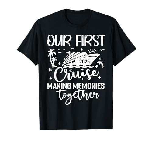 Family Cruise Shirt Vacation Summer Weekend Group Our First Cruise