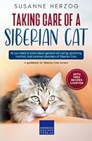 Taking care of a Siberian Cat: All you need to know about general cat caring, grooming, nutrition, and common disorders of Siberian Cats 398839159X Book Cover
