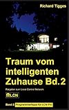  Traum vom intelligenten Zuhause - Band 2: Programmier-Ratgeber für LCN Pro