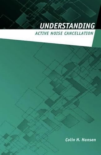 Understanding Active Noise Cancellation Understanding Active Noise Cancellation