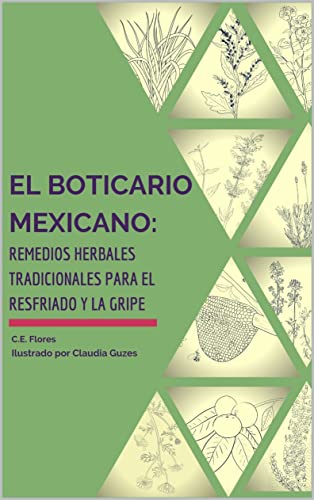 Reviews y listado de Boticario al mejor precio. 30 El boticario mexicano: Remedios herbales tradicionales para el resfriado y la gripe