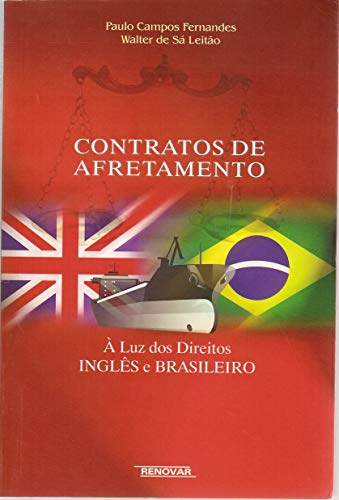 Contratos de Afretamento: à luz dos Direitos Inglês e Brasileiro