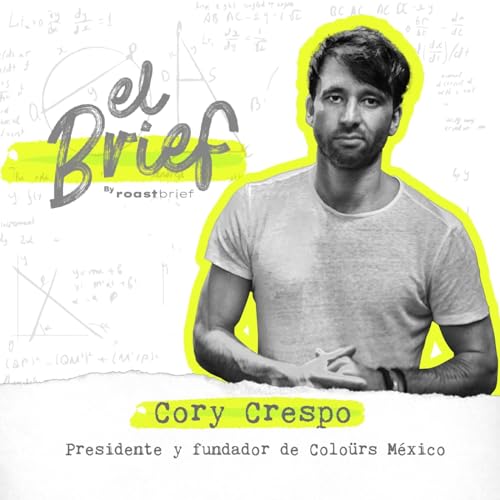 T3 E70 - Cory Crespo, Presidente y Fundador de Colo&uuml;rs M&eacute;xico