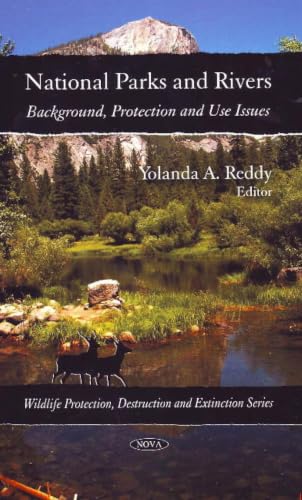 National Parks and Rivers: Background, Protection and Use Issues (Wildlife Protection, Destruction and Extinction)