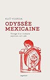 ODYSSEE MEXICAINE - VOYAGE D'UN CINEASTE JAPONAIS