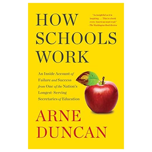 How Schools Work: An Inside Account of Failure and Success from One of the Nation's Longest-Serving Secretaries of Education