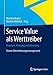 Produktbild Service Value als Werttreiber: Konzepte, Messung und Steuerung Forum Dienstleistungsmanagement
