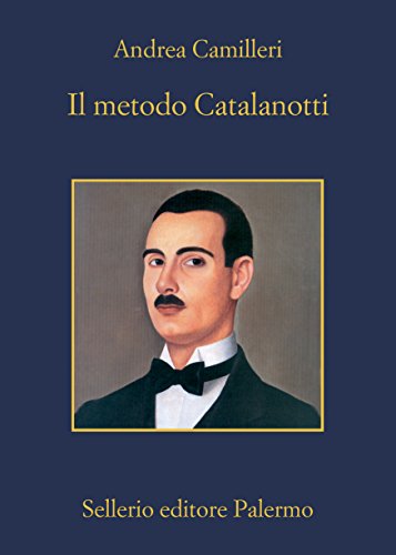 Il metodo Catalanotti (Il commissario Montalbano Vol. 28)