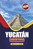  YUCATÁN GUIDE DE VOYAGE 2026: Découvrez le sud-est du Mexique avec les meilleures choses à faire, les plages, la cuisine locale et des conseils de voyage essentiels