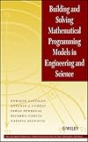 Building and Solving Mathematical Programming Models in Engineering and Science