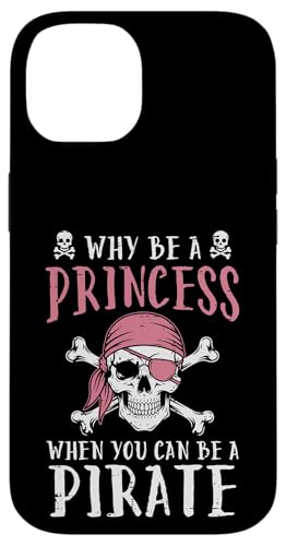 Why Be Princess Pirate Funny Jolly Roger ���f�B�[�X �K�[���Y �L�b�Y �X�}�z�P�[�X iPhone 14 �p