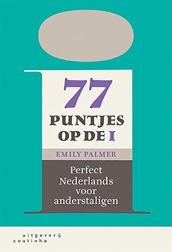 77 puntjes op de i: perfect Nederlands voor anderstaligen