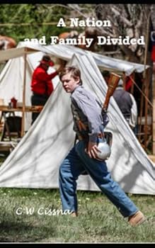 Paperback A Nation and Family Divided: Anthology of our family in the Civil War Book