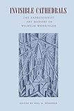  Invisible Cathedrals: The Expressionist Art History of Wilhelm Worringer