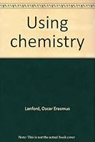 Using chemistry B0000CK8WN Book Cover