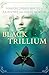 Black Trillium (The Saga of the Trillium Book 1)