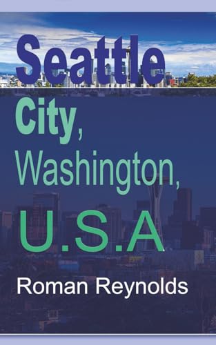 Seattle City, Washington, U.S.A: Environmental Study, Information Tourism