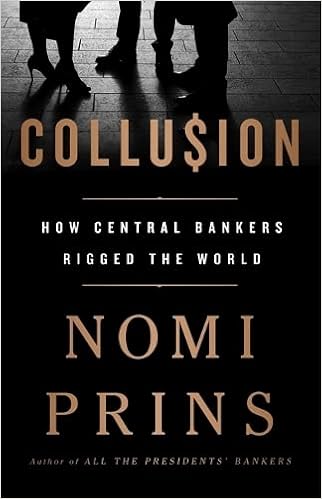 Collusion: How Central Bankers Rigged the World book cover