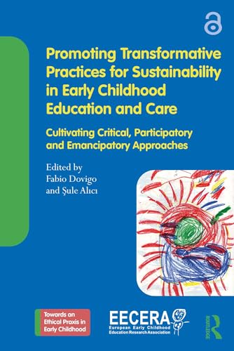 Promoting Transformative Practices for Sustainability in Early Childhood Education and